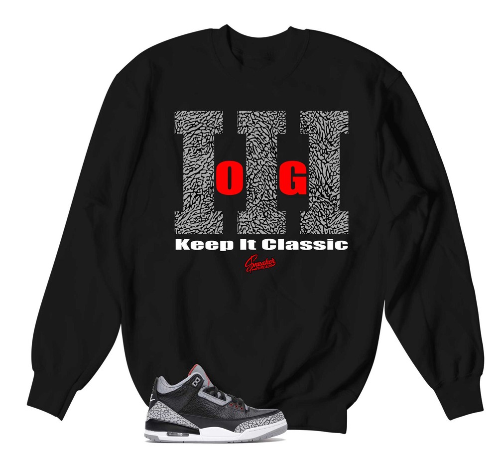 Sweatshirt To Match Jordan 3 Black Cement Outfits – Keep It Classic Sweater