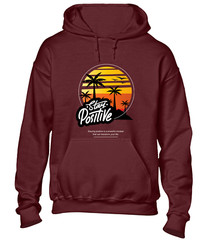 STAY POSITIVE HOODY HOODIE SUMMER BEACH CASUAL CLOTHING HOLIDAY GIFT IDEA TOP