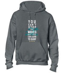 YOU CAN’T STOP THE WAVES HOODY HOODIE COOL SURFING SURFER TOP HOLIDAY CLOTHING