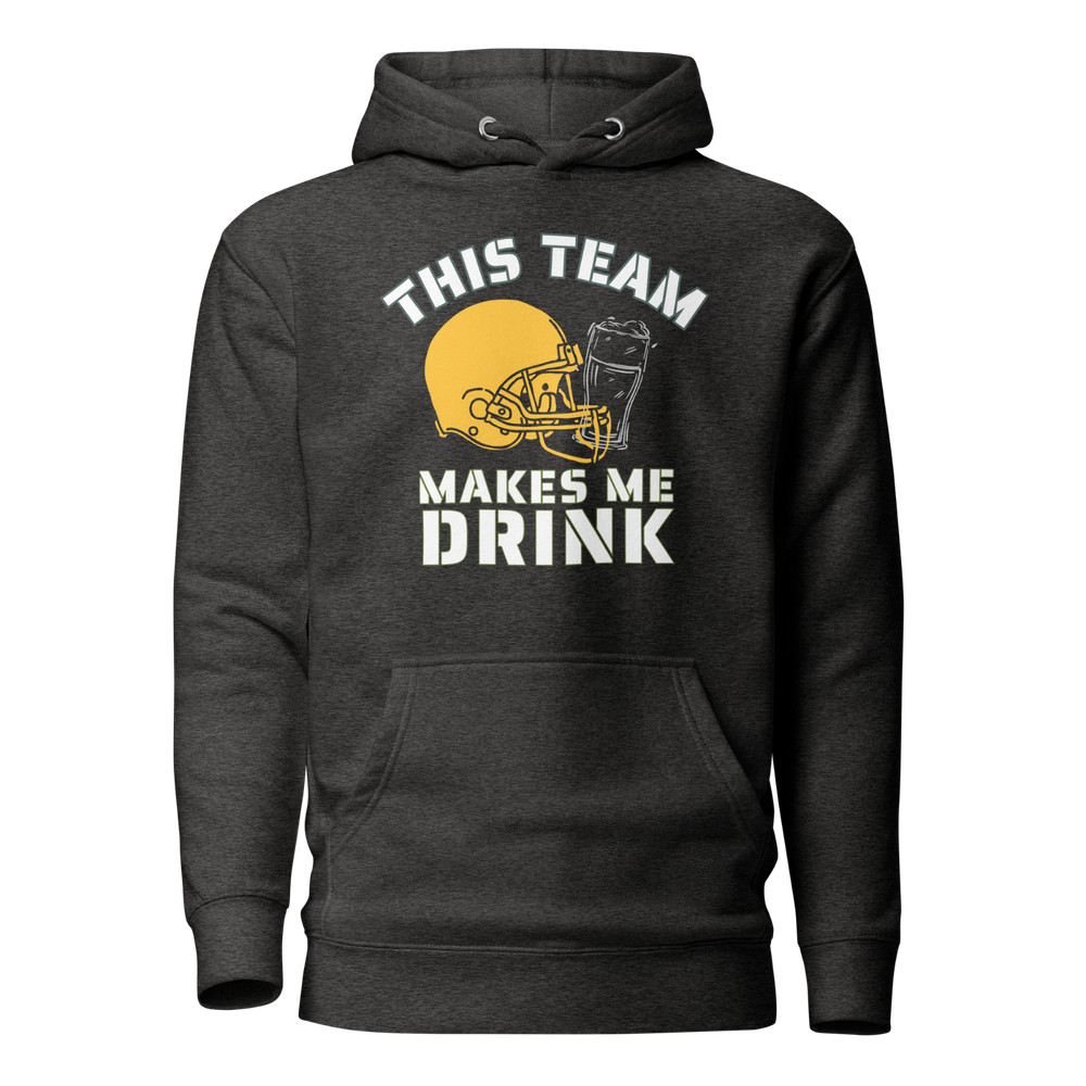 Team Makes Me Drink Green Bay Football Funny Unisex Hoodie S,M,L,XL,2X,3X