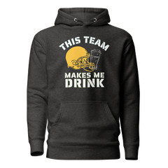 Team Makes Me Drink Green Bay Football Funny Unisex Hoodie S,M,L,XL,2X,3X