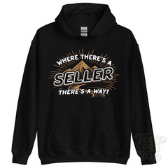 WHERE THERE’S A SELLER… HOODIE name surname funny family gift idea