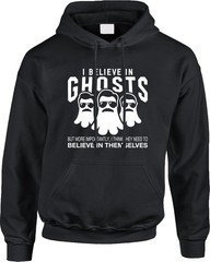 Believe In Ghosts TV Quote Funny Ted Halloween Spooky Positive Vibes Mens Hoodie