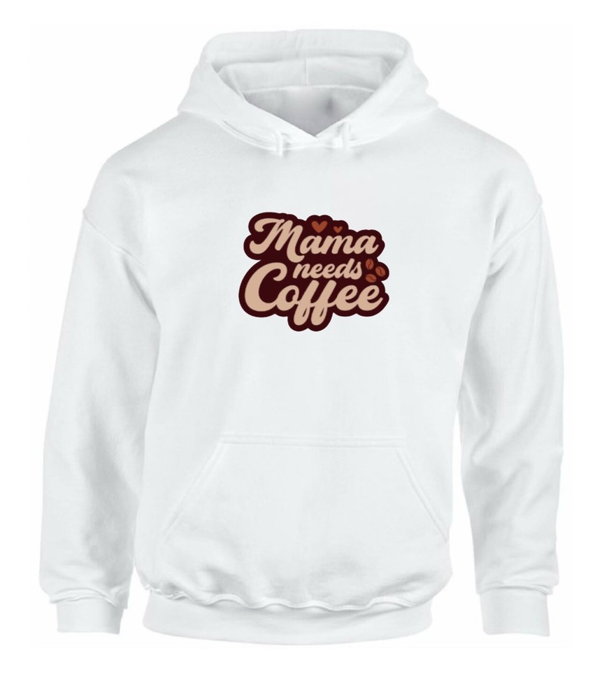 Mama Needs Coffee unisex 100% Cotton Custom Hoodie Sweater S,M,L,XL,XXL