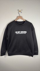 Funny “Not Arguing Explaining” Unisex Crewneck Sweatshirt L