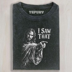 I SAW THAT JESUS POINTING MEME UNISEX TEE