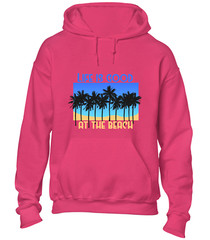 LIFE IS GOOD AT THE BEACH HOODY HOODIE CASUAL SUMMER HOLIDAY CLOTHING TOP