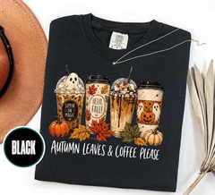 Autumn Leaves And Coffee Please Sweatshirt Fall Drink Lover Cozy Gift Idea Fan