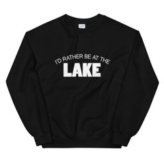 Rather Be At The Lake Unisex Sweatshirt Gift S,M,L,XL,2X,3X
