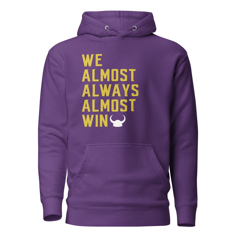 Almost Always Win Vikings Football Funny Unisex Hoodie S,M,L,XL,2X,3X
