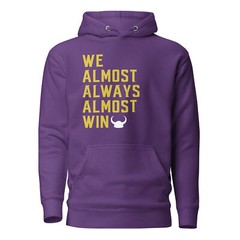 Almost Always Win Vikings Football Funny Unisex Hoodie S,M,L,XL,2X,3X