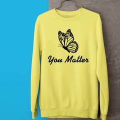 You Matter Motivational Sweatshirt Cute Butterfly Inspirational Supportive Gift