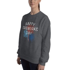 Happy Fireworks Day 4th Fourth of July Unisex Sweatshirt S,M,L,XL,2X,3X