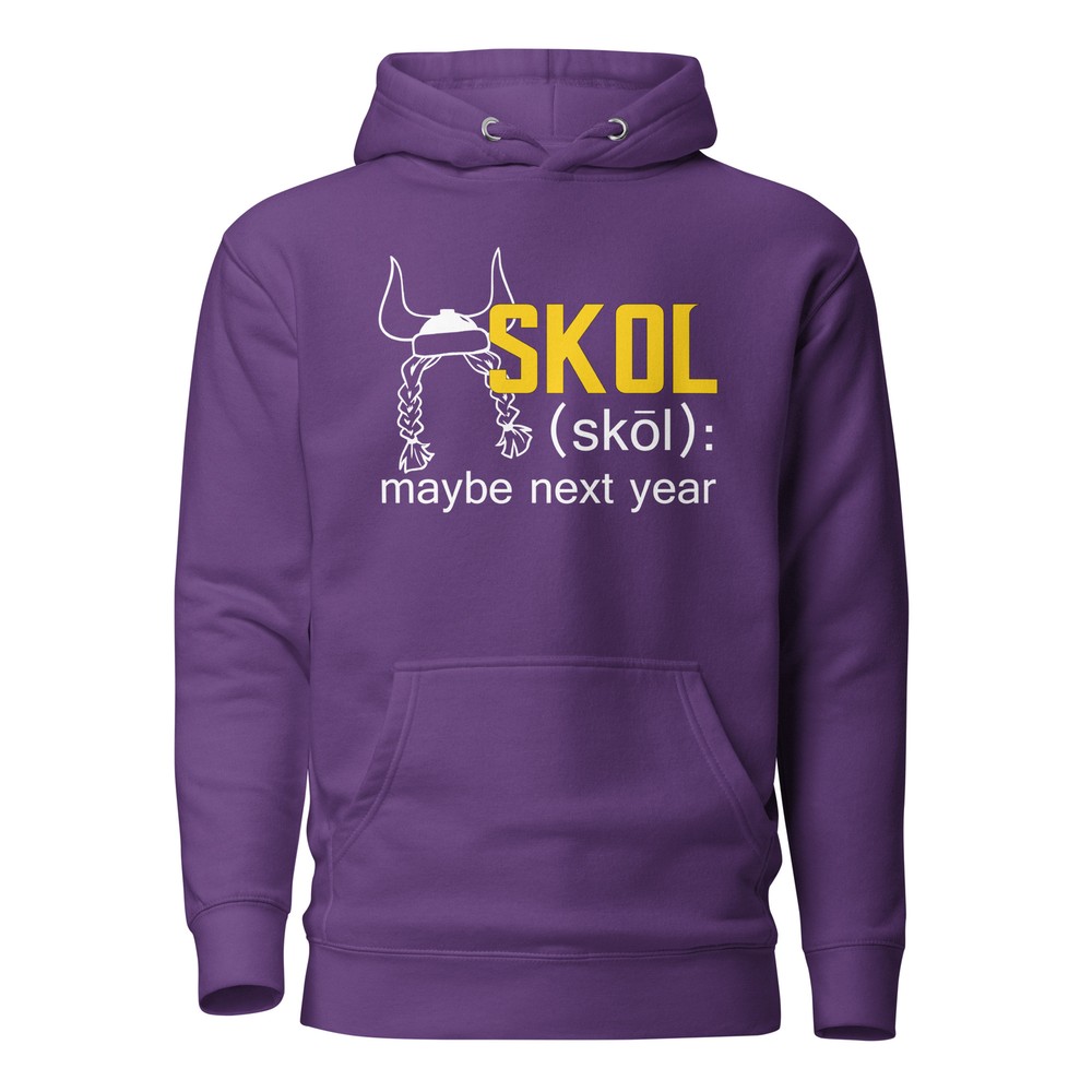 Skol Maybe Next Year Minnesota Football Funny Unisex Hoodie S,M,L,XL,2X,3X