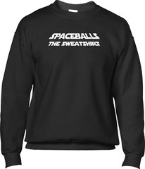 Spaceballs The Sweatshirt 80s Movie Humor Comedy Funny Joke Mens Sweatshirt