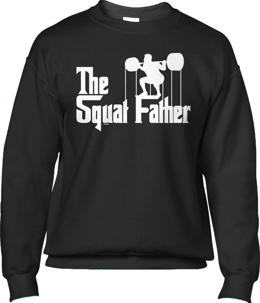 The Squat Father Workout Weight Lifting Funny Parody Gym Joke Mens Sweatshirt