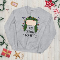 You Serious Clark Christmas Vacation Unisex Sweatshirt S,M,L,XL,2X,3X,4X