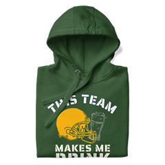 Team Makes Me Drink Green Bay Football Funny Unisex Hoodie S,M,L,XL,2X,3X