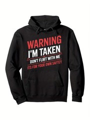 1pc Men’s Casual Hoodie with I’m Taken Warning Print Pullover Drawstring Hoodie❀