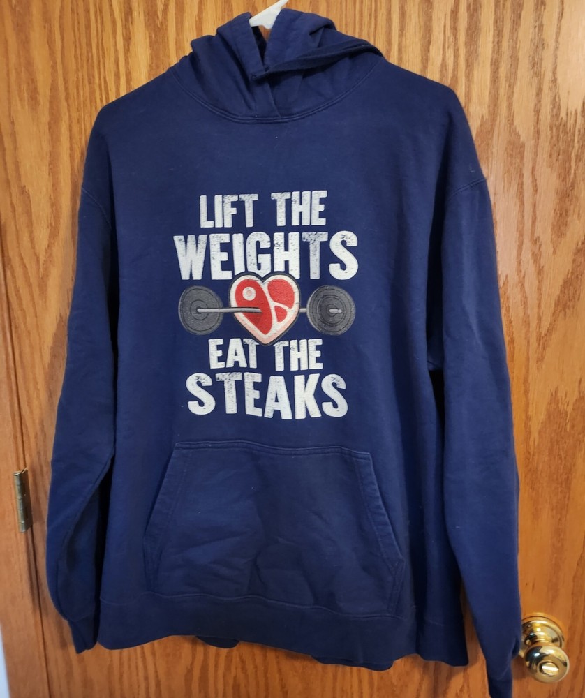 Lift The Weights Eat The Steaks Blue Long Sleeve Sweatshirt Size XL
