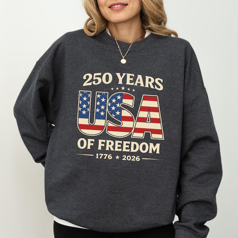 America 250th Anniversary Sweatshirt US History