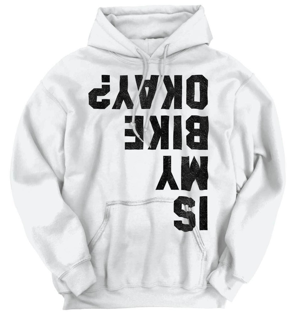 Is My Bike Okay Funny Motorcycle Biker Gift Adult Long Sleeve Hoodie Sweatshirt