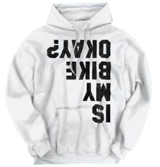 Is My Bike Okay Funny Motorcycle Biker Gift Adult Long Sleeve Hoodie Sweatshirt