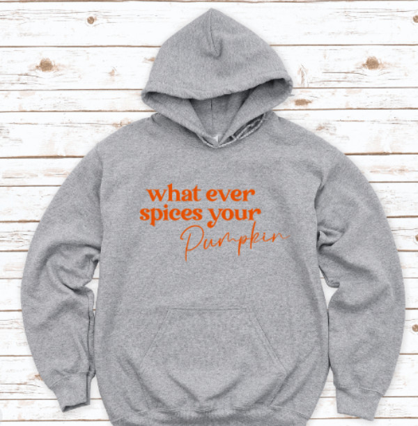 Whatever Spices Your Pumpkin, Fall, Gray Unisex Hoodie