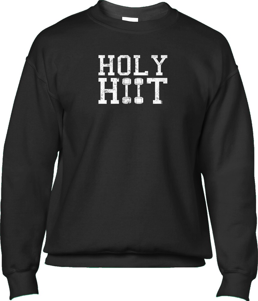 Holy HIIT Interval Training Workout Pun Funny Humor Gym Joke Mens Sweatshirt