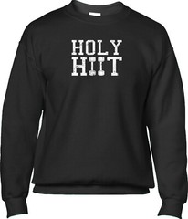 Holy HIIT Interval Training Workout Pun Funny Humor Gym Joke Mens Sweatshirt