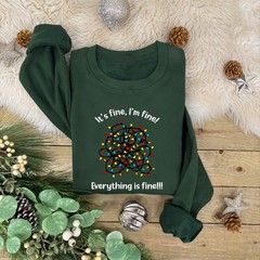 It’s fine, I’m fine! Everything is Fine!!! Christmas Jumper | Xmas Sweatshirt