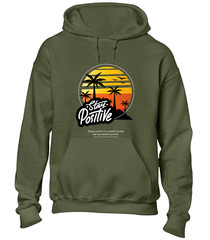 STAY POSITIVE HOODY HOODIE SUMMER BEACH CASUAL CLOTHING HOLIDAY GIFT IDEA TOP
