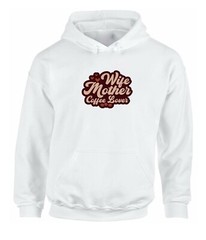 Wife Mother Coffee Lover unisex 100% Cotton Custom Hoodie Sweater S,M,L,XL,XXL