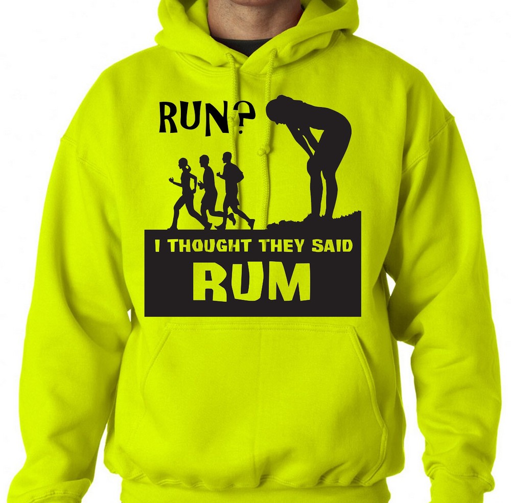 Run? I thought you said RUM Hoodie running funny S M L XL 2XL 3XL