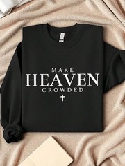 Make Heaven Crowded Sweatshirt, Inspirational Sweater, Christian Unisex Crewneck