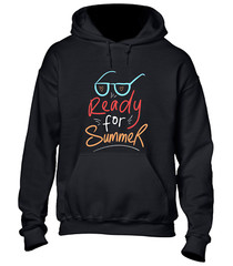 READY FOR SUMMER HOODY HOODIE HOLIDAY CASUAL CLOTHING COOL FASHION TOP