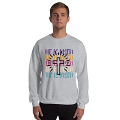 He is Risen Cross Easter Christian Gift Unisex Sweatshirt S,M,L,XL,2X,3X