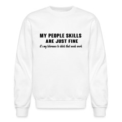 It’s My Tolerance To Idiots That Needs Work Sweatshirt