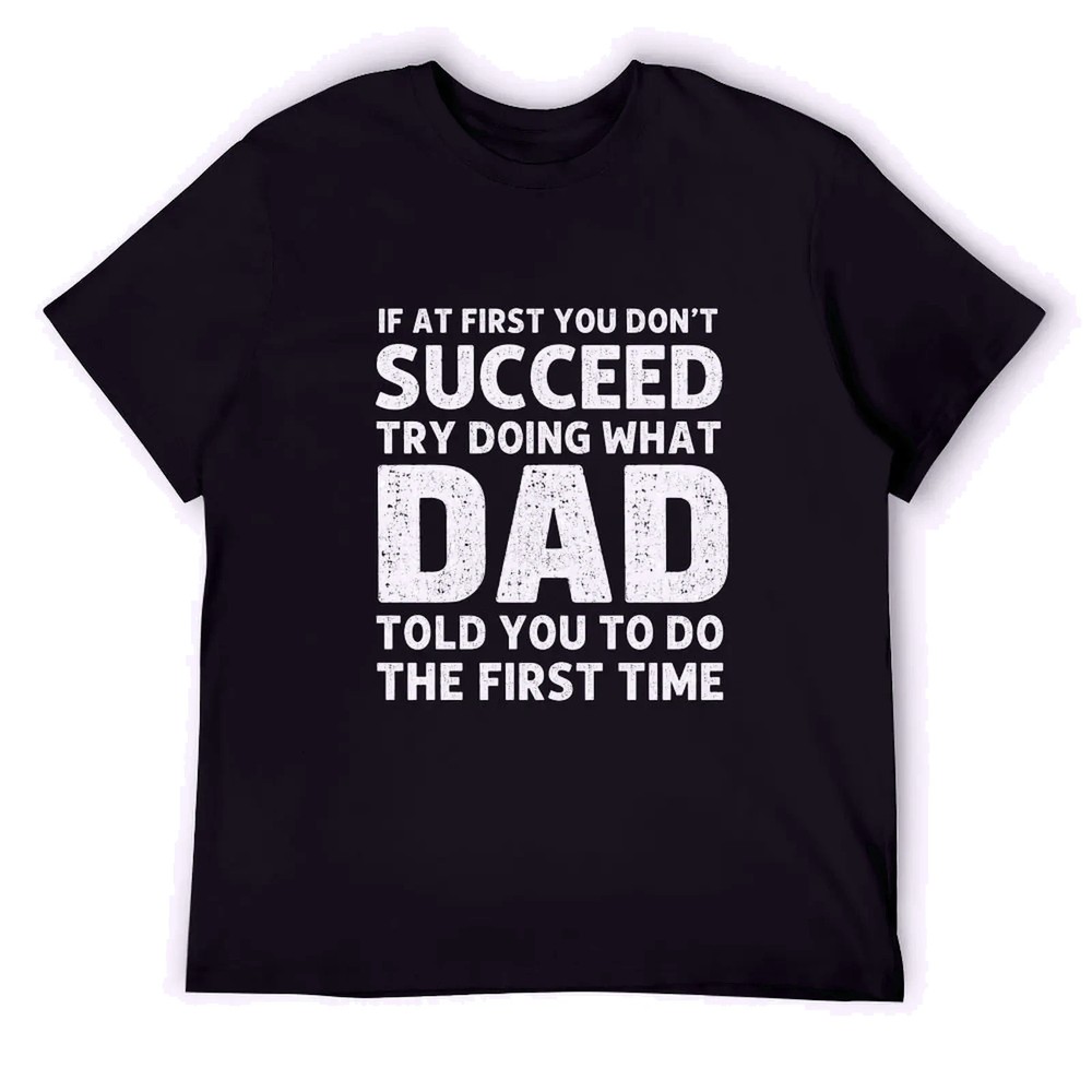 Funny Dad Graphic T-Shirt for Men, Dad Told You Quote Tee