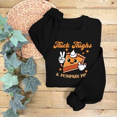 Thick Thighs and Pumpkin Pies Jumper | Autumn Sweatshirt | Pumpkin Theme Jumper