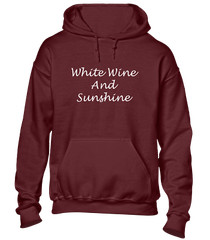 WHITE WINE & SUNSHINE HOODY HOODIE COOL HOLIDAY CLOTHING SUMMER CASUAL TOP