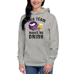 Team Makes Me Drink Minnesota Football Funny Unisex Hoodie S,M,L,XL,2X,3X