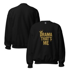Drama Unisex Sweatshirt