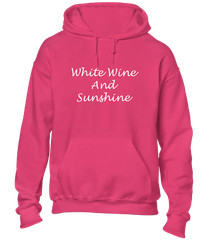 WHITE WINE & SUNSHINE HOODY HOODIE COOL HOLIDAY CLOTHING SUMMER CASUAL TOP