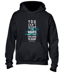 YOU CAN’T STOP THE WAVES HOODY HOODIE COOL SURFING SURFER TOP HOLIDAY CLOTHING