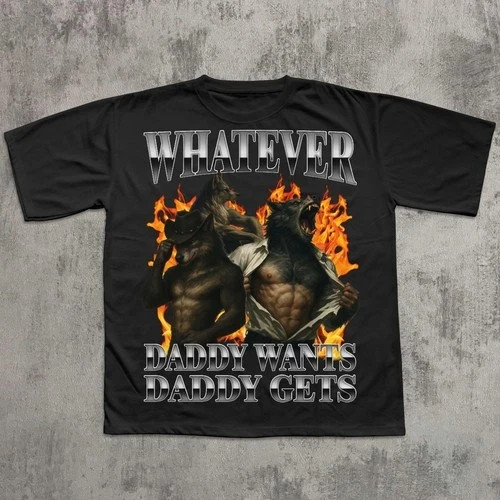 Whatever Daddy Wants Daddy Gets Retro Wolf T Shirt Funny Alpha Male Meme Graphic