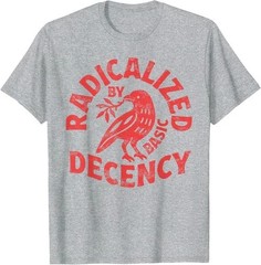 Floral Radicalized by Basic Decency Feminist Activist Unisex T-Shirt