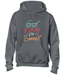 READY FOR SUMMER HOODY HOODIE HOLIDAY CASUAL CLOTHING COOL FASHION TOP