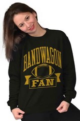 Bandwagon Fan Funny Football Sports Gift Adult Long Sleeve Crew Sweatshirt