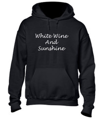 WHITE WINE & SUNSHINE HOODY HOODIE COOL HOLIDAY CLOTHING SUMMER CASUAL TOP